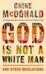 God Is Not A White Man